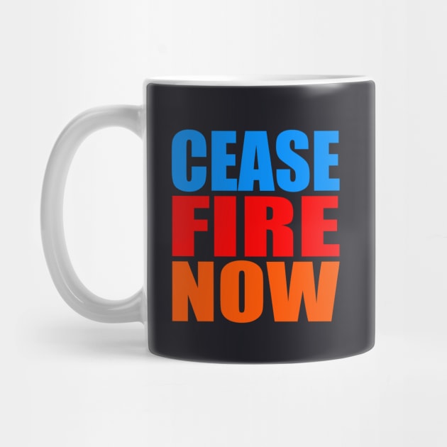 Cease fire now by Evergreen Tee